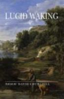 Lucid Waking 0975309501 Book Cover
