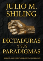 Dictaduras y sus paradigmas: ¿Por qué algunas dictaduras se caen y otras no? B0BHKGL6YG Book Cover