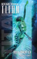 Star Trek: Titan: Over a Torrent Sea (Star Trek) 1416594973 Book Cover