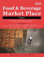 "Food & Beverage Market Place: Volume 3 - Brokers/Wholesalers/Importer, etc, 2023" 1637001436 Book Cover