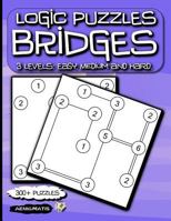 Logic Puzzles Bridges: 3 Levels: Easy, Medium and Hard. 1728619955 Book Cover