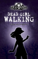 Dead Girl Walking 0738714054 Book Cover