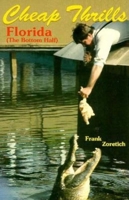 Cheap Thrills, Florida: Florida (The Bottom Half) 1561640581 Book Cover