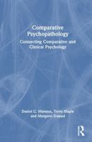 Comparative Psychopathology: Connecting Comparative and Clinical Psychology 1032528818 Book Cover