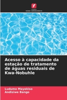 Acesso à capacidade da estação de tratamento de águas residuais de Kwa-Nobuhle (Portuguese Edition) 6208513057 Book Cover