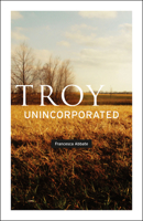 Troy, Unincorporated 0226001202 Book Cover