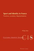 Sport and Identity in France: Practices, Locations, Representations 3039118986 Book Cover