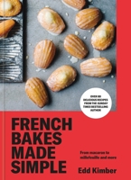 French Bakes: From Macaron to Millefeuille and More 1804193151 Book Cover