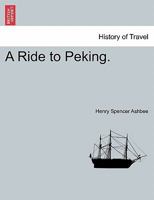 A Ride to Peking. 1241322325 Book Cover