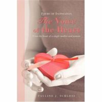 The Voice of the Heart: Poems of Inspiration 0595435084 Book Cover