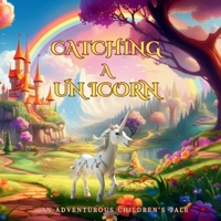 Catching a Unicorn B0CN3Y9CWV Book Cover