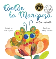 BeBe la Mariposa No Tan Valiente (Spanish Edition) B0GQKJSQC3 Book Cover