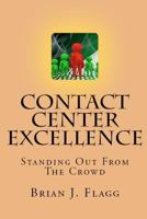 Contact Center Excellence: Getting to World Class 1477497153 Book Cover