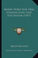 Ibsens Nora Vor Dem Strafrichter Und Psychiater (1907) 1147577471 Book Cover