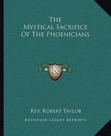 The Mystical Sacrifice Of The Phoenicians 1417993502 Book Cover