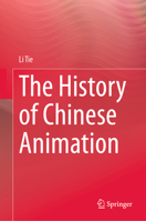 The History of Chinese Animation 9819580935 Book Cover