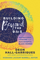 Building Beyond the 9 to 5: Inspirational Lessons from Successful Black Women null Book Cover