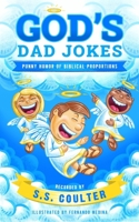 God's Dad Jokes: Hilarious Dad Jokes and Family-Friendly Bible Puns – Perfect Gift for Dads, Friends, and Church Family 1959568140 Book Cover