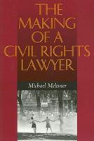 The Making of a Civil Rights Lawyer 0813926955 Book Cover