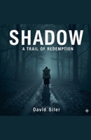 Shadow: A Trail of Redemption B0GPPZPWBK Book Cover