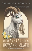 The Waystation at Rowan's Reach: A Cozy Slice-of-Life Fantasy Novel (Tales of Highspire) B0FL14RHZT Book Cover