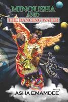 Minousha And The Dancing Water 1094809535 Book Cover