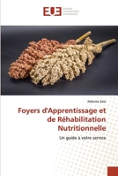 Foyers d'Apprentissage et de Réhabilitation Nutritionnelle 6202548444 Book Cover