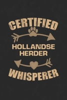 Certified Hollandse Herder Whisperer: Cool Lined Journal, Diary and Gift for a Man, Woman, Girl or Boy Who Really Loves Their Dog 1692800671 Book Cover
