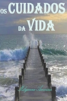 Os Cuidados da Vida (Portuguese Edition) B0DZHHRYFN Book Cover
