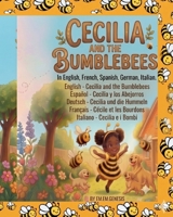 Cecilia and the Bumblebees: In English, French, Spanish, German, Italian 1482737957 Book Cover
