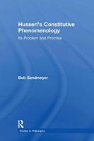 Husserl's Constitutive Phenomenology: Its Problem and Promise 0415887933 Book Cover