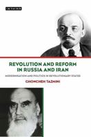 Revolution and Reform in Russia and Iran: Modernisation and Politics in Revolutionary States 1848855540 Book Cover