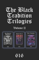 The Black Tradition Trilogies Volume 2: Complete compilation of the first trilogy consisting of: The Book of Baphomet, Sepher Da’ath: The Book of Un-Knowing, Liber Leviathan B086ML1SBX Book Cover