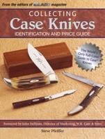 Collecting Case Knives: Identification and Price Guide 1440202389 Book Cover