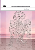 Grotesquerie for the Apocalypse 1914972201 Book Cover