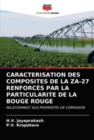 Caracterisation Des Composites de la Za-27 Renforcés Par La Particularite de la Bouge Rouge 6202637293 Book Cover