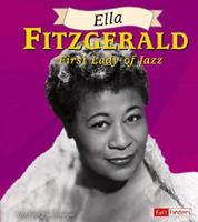 Ella Fitzgerald: First Lady of Jazz (Fact Finders Biographies: Great African Americans) 0736837426 Book Cover