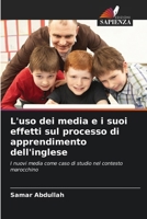 L'uso dei media e i suoi effetti sul processo di apprendimento dell'inglese (Italian Edition) 6208023548 Book Cover
