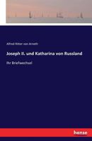 Joseph II. Und Katharina Von Russland 3742836307 Book Cover