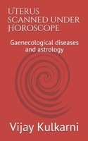 Uterus scanned under Horoscope: Gaenecological diseases and astrology (Med. Astrology) B08D51D3X3 Book Cover