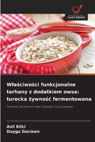Wlasciwosci funkcjonalne tarhany z dodatkiem owsa: turecka zywnosc fermentowana (Polish Edition) 6139700655 Book Cover