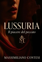 LUSSURIA: Il piacere del peccato (Italian Edition) B0FFZ6676T Book Cover