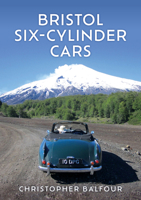 Bristol Six-Cylinder Cars 1398119741 Book Cover