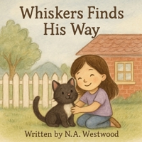 Whiskers Finds His Way B0FNWF7QLW Book Cover