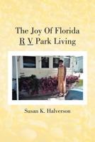 The Joy of Florida R V Park Living 1477236694 Book Cover
