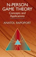 N-Person Game Theory: Concepts and Applications 0486414558 Book Cover