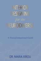 Interior Designing for the Neurodiverse: A Transformational Guide 1774822628 Book Cover