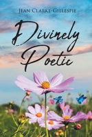 Divinely Poetic 1662451369 Book Cover