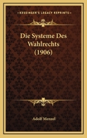 Die Systeme Des Wahlrechts (1906) 1160871981 Book Cover