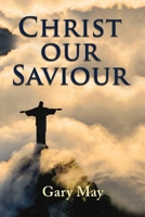Christ Our Saviour 1400331250 Book Cover